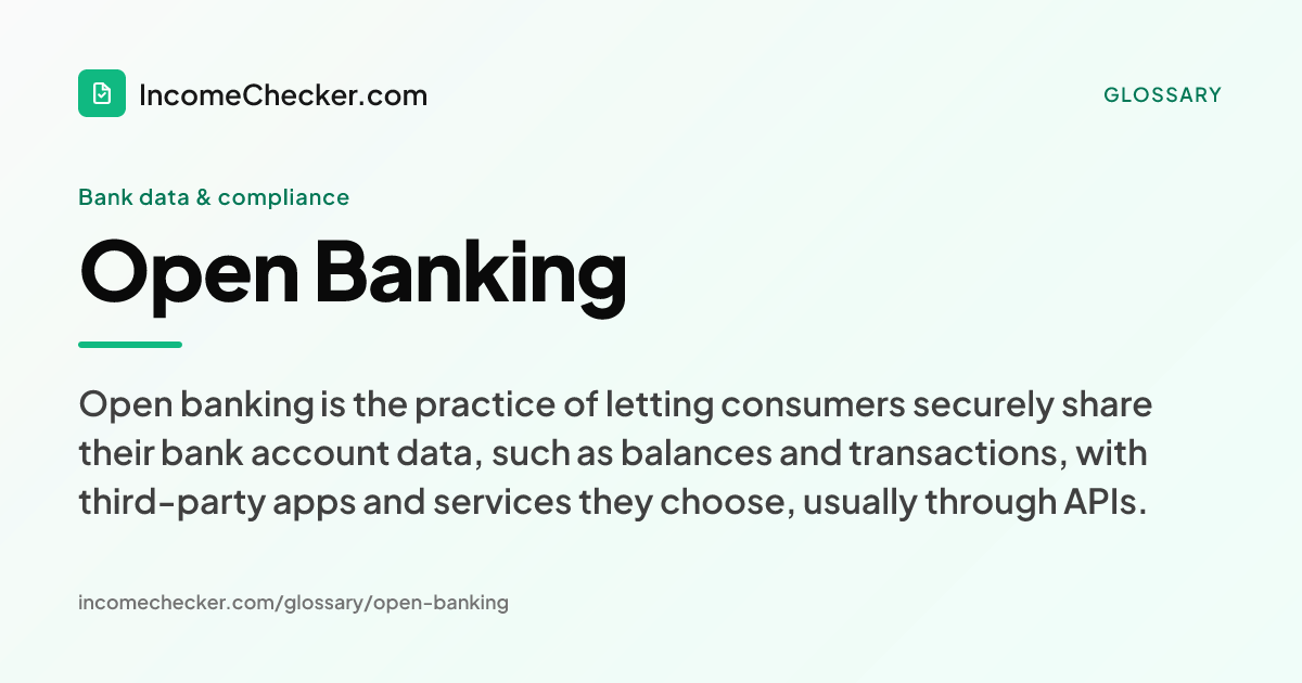Open Banking definition: Open banking is the practice of letting consumers securely share their bank account data, such as balances and transactions, with third-party apps and services they choose, usually through APIs.